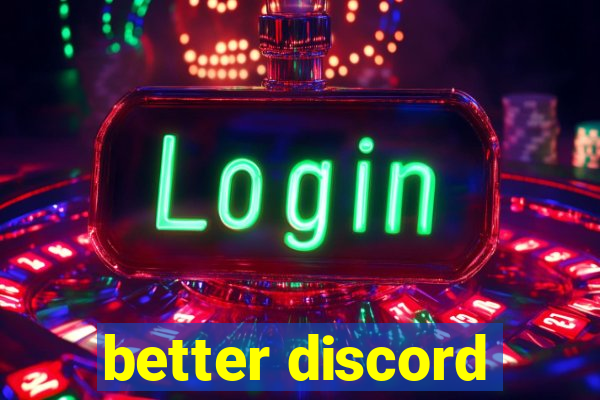 better discord